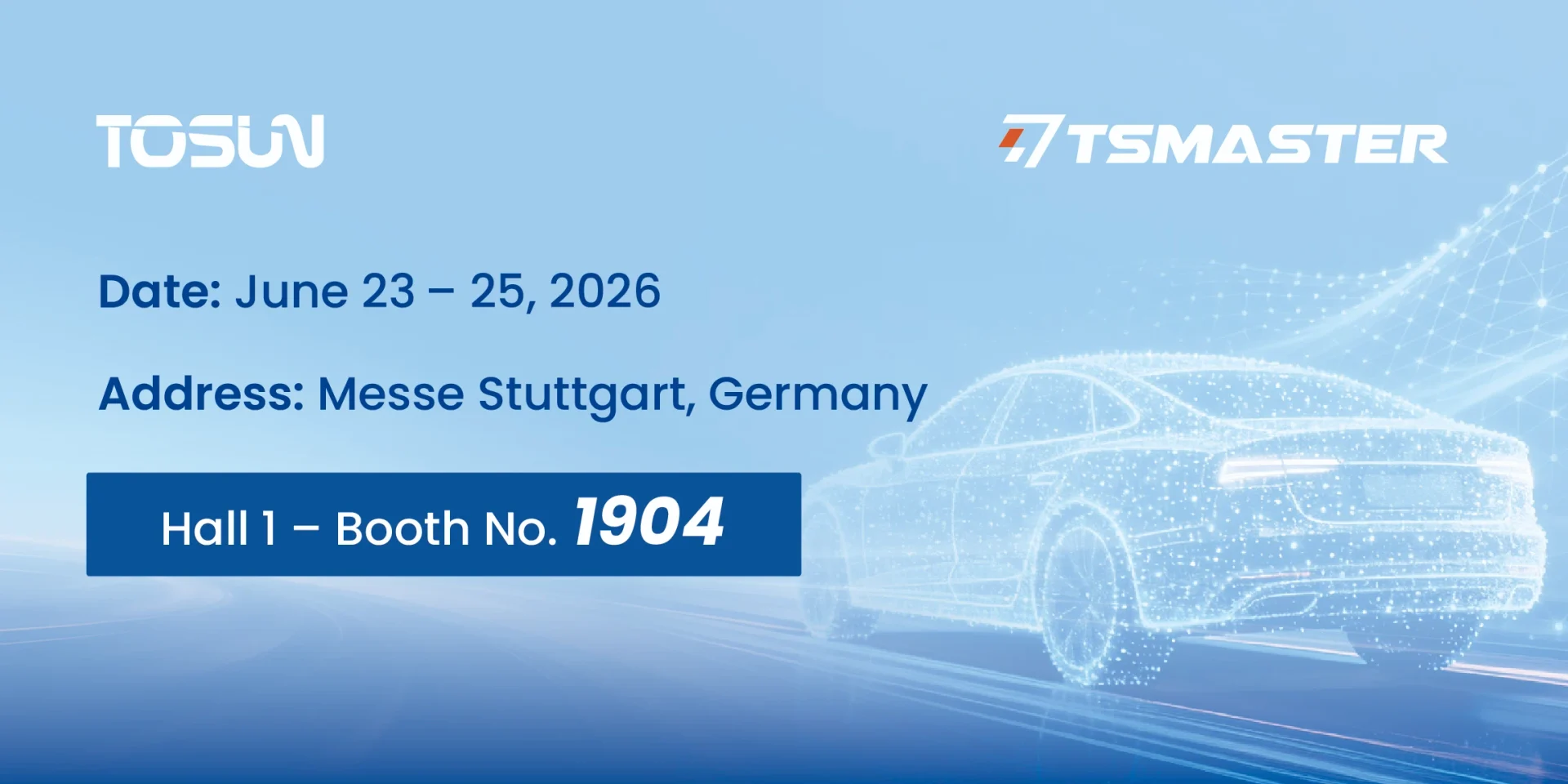 TOSUN TSMaster banner for Automotive Testing Expo Europe 2026 – June 23–25, Messe Stuttgart, Hall 1 Booth 1904